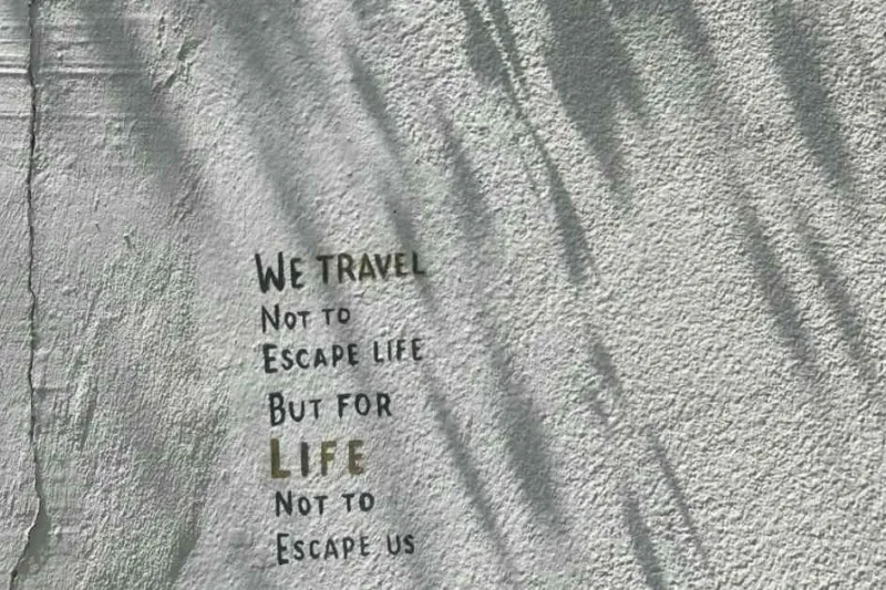 Travel Isn’t Escape—It’s How You Learn to Live Better